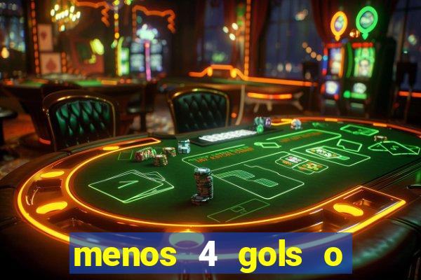 menos 4 gols o que significa